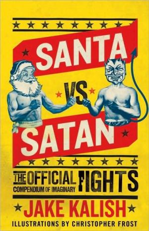 Book Santa vs. Satan: The Official Compendium of Imaginary Fights free