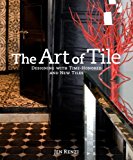 Book The Art of Tile: Designing with Time-Honored and New Tiles free