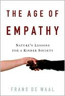 Book The Age of Empathy: Nature's Lessons for a Kinder Society free