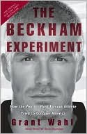 Book The Beckham Experiment: How the World's Most Famous Athlete Tried to Conquer America free