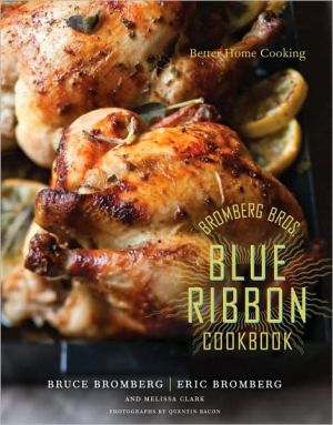 Book Bromberg Bros. Blue Ribbon Cookbook: Better Home Cooking free