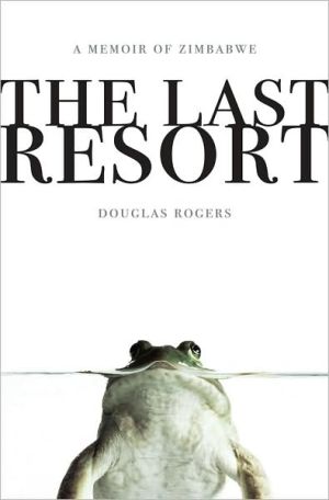 Book The Last Resort: A Memoir of Zimbabwe free