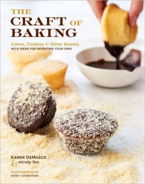 Book The Craft of Baking: Cakes, Cookies, and Other Sweets with Ideas for Inventing Your Own free