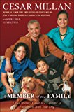 Book A MEMBER of the FAMILY: Cesar Millan's Guide to a Lifetime of Fulfillment with Your Dog free