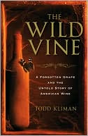 Book The Wild Vine: A Forgotten Grape and the Untold Story of American Wine free