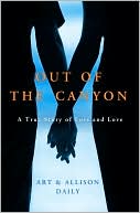 Book Out of the Canyon: A True Story of Loss and Love free