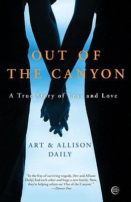 Book Out Of The Canyon: A True Story Of Loss And Love free