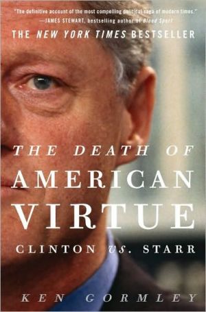 Book The Death of American Virtue: Clinton vs. Starr free