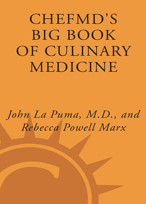 Book ChefMD's Big Book of Culinary Medicine: A Food Lover's Road Map to Losing Weight, Preventing Disease, and Getting Really Healthy free