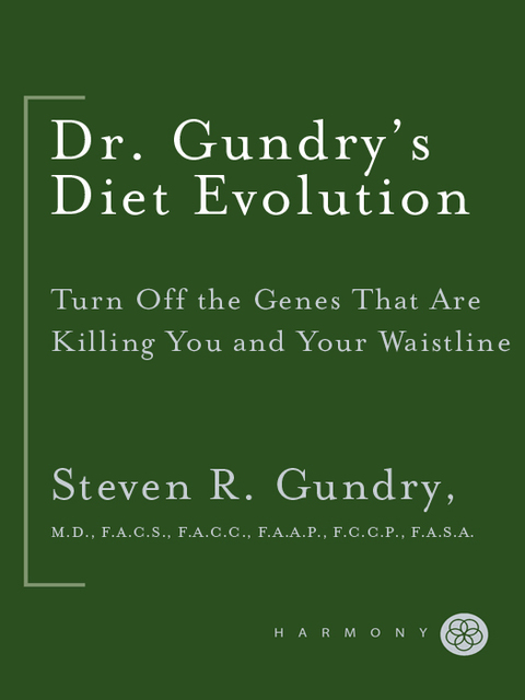 Book Dr. Gundry's Diet Evolution: Turn Off the Genes That Are Killing You and Your Waistline free