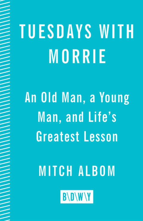 Book Tuesdays with Morrie: An Old Man, a Young Man, and Life's Greatest Lesson, 20th Anniversary Edition free