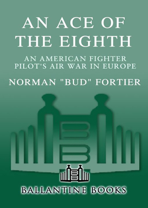Book An Ace of the Eighth: An American Fighter Pilot's Air War in Europe free