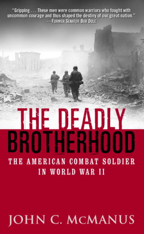 Book The Deadly Brotherhood: The American Combat Soldier in World War II free