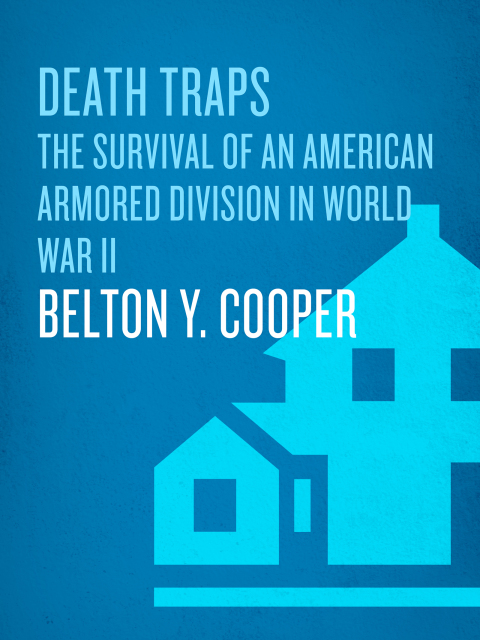 Book Death Traps: The Survival of an American Armored Division in World War II free