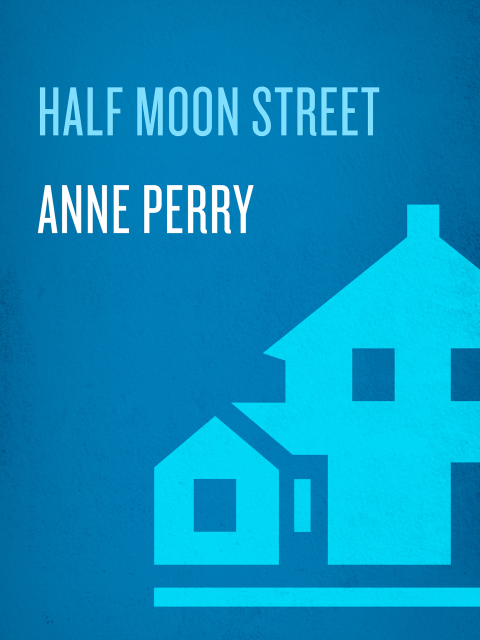Book Half Moon Street: A Charlotte and Thomas Pitt Novel (Charlotte and Thomas Pitt Series Book 20) free
