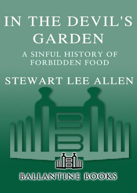 Book In the Devil's Garden: A Sinful History of Forbidden Food free