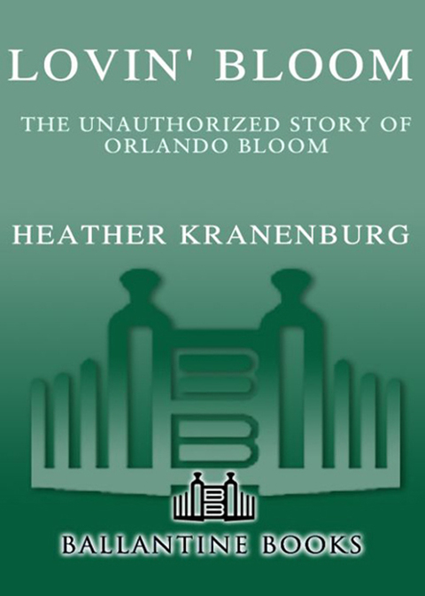Book Lovin' Bloom: The Unauthorized Story of Orlando Bloom free
