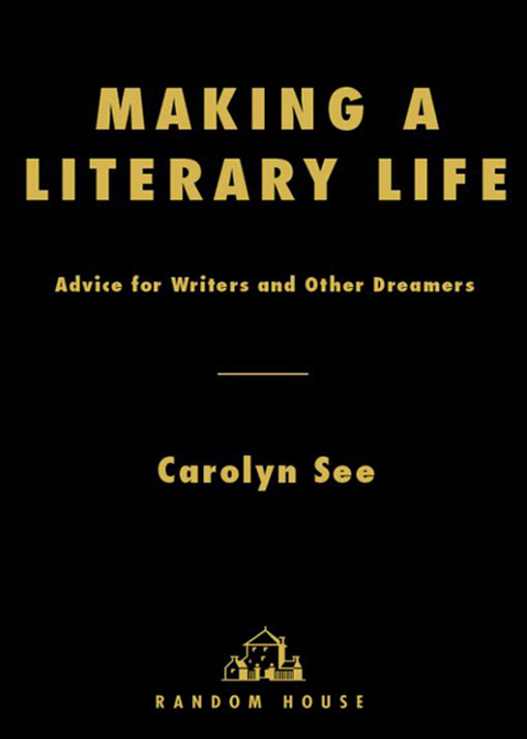 Book Making a Literary Life: Advice for Writers and Other Dreamers free