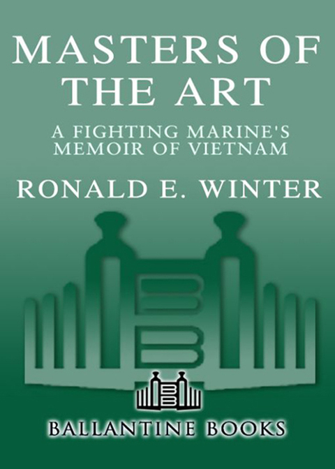 Book Masters of the Art: A Fighting Marine's Memoir of Vietnam free