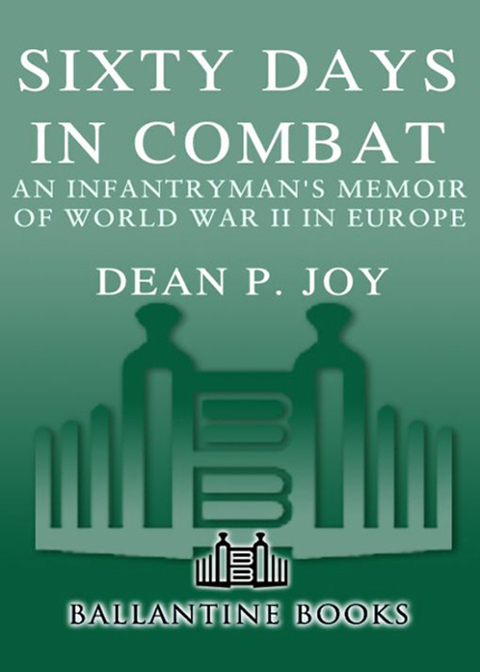 Book Sixty Days in Combat: An Infantryman's Memoir of World War II in Europe free