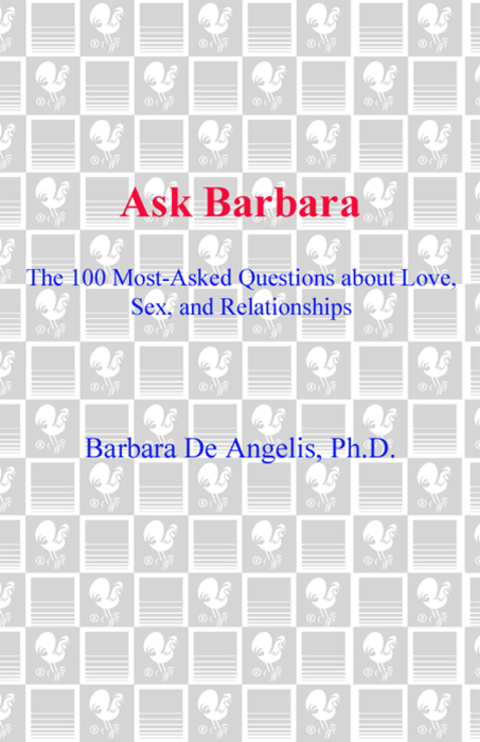 Book Ask Barbara: The 100 Most Asked Questions About Love, Sex, and Relationships free