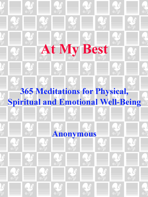 Book At My Best: 365 Meditations For The Physical, Spiritual, And Emotional Well-Being free
