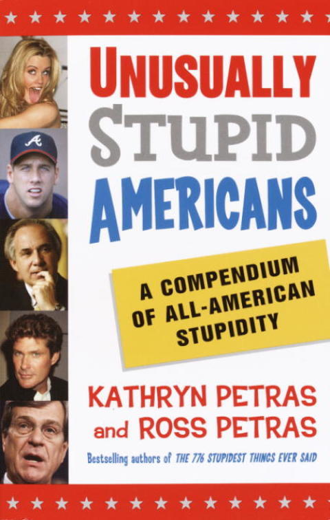 Book Unusually Stupid Americans: A Compendium of All-American Stupidity free