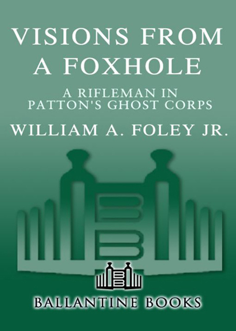 Book Visions From a Foxhole: A Rifleman in Patton's Ghost Corps free