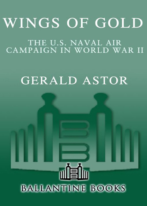 Book Wings of Gold: The U.S. Naval Air Campaign in World War II free