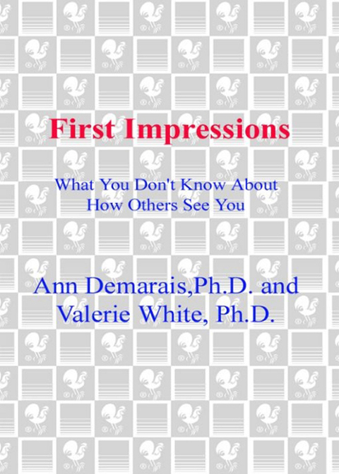 Book First Impressions: What You Don't Know About How Others See You free