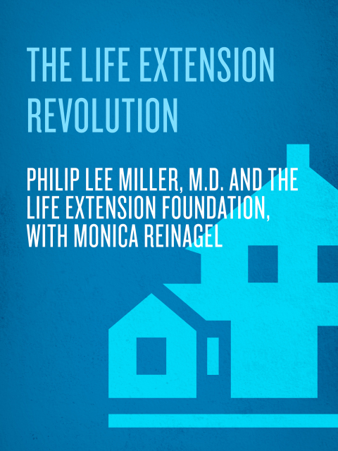 Book The Life Extension Revolution: The New Science of Growing Older Without Aging free