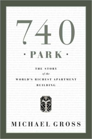 Book 740 Park: The Story of the World's Richest Apartment Building free