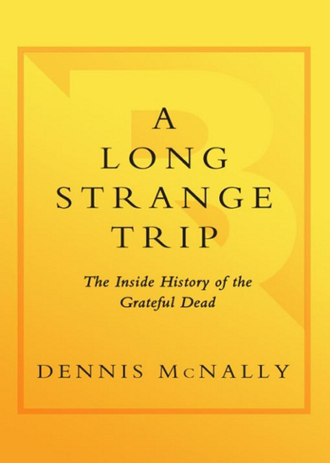 Book A Long Strange Trip: The Inside History of the Grateful Dead free