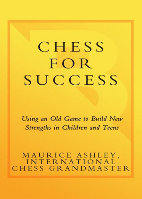 Book Chess for Success: Using an Old Game to Build New Strengths in Children and Teens free