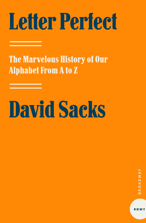 Book Letter Perfect: The Marvelous History of Our Alphabet From A to Z free