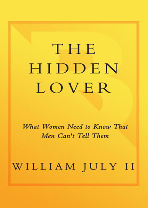 Book The Hidden Lover: What Women Need to Know That Men Can't Tell Them free