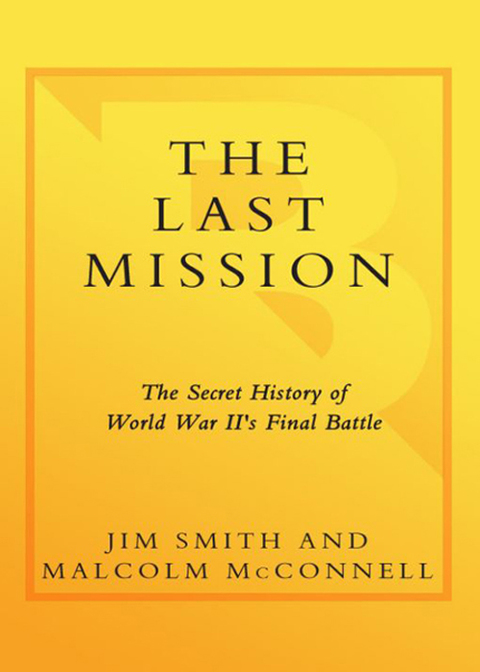 Book The Last Mission: The Secret History of World War II's Final Battle free