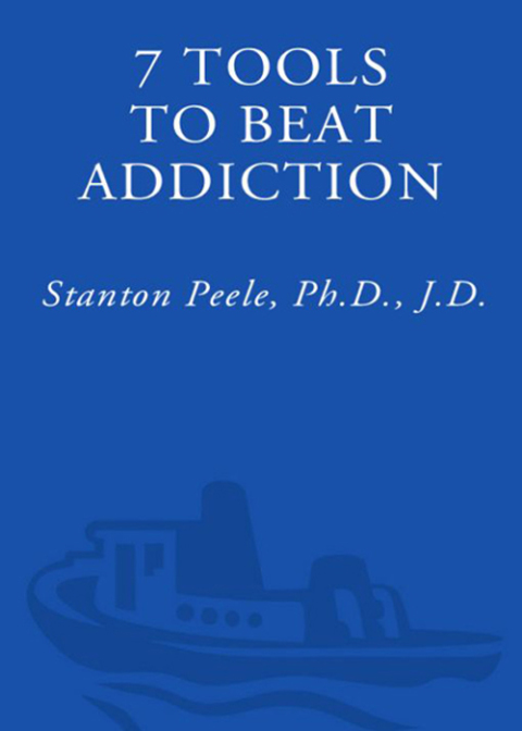 Book 7 Tools to Beat Addiction: A New Path to Recovery from Addictions of Any Kind: Smoking, Alcohol, Food, Drugs, Gambling, Sex, Love free