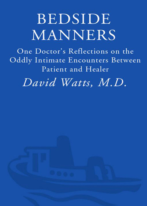Book Bedside Manners: One Doctor's Reflections on the Oddly Intimate Encounters Between Patient and Healer free
