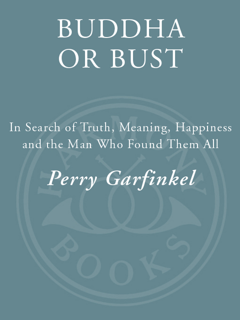 Book Buddha or Bust: In Search of Truth, Meaning, Happiness, and the Man Who Found Them All free