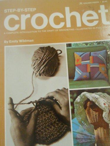 Book Step-By-Step Crochet: A Complete Introduction to the Craft of Crocheting free
