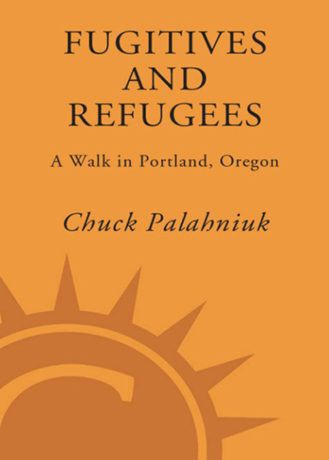 Book Fugitives and Refugees: A Walk in Portland, Oregon (Crown Journeys) free Book Fugitives and Refugees: A Walk in Portland, Oregon (Crown Journeys) free