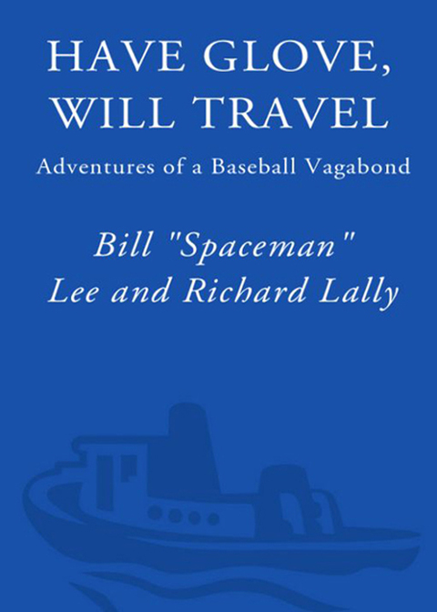 Book Have Glove, Will Travel: Adventures of a Baseball Vagabond free