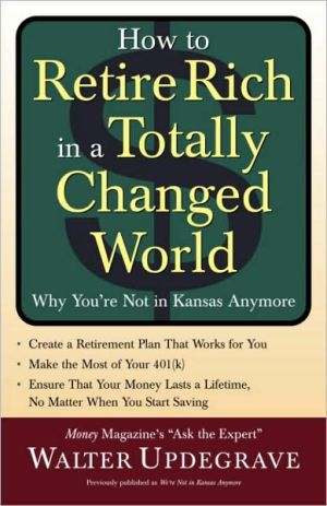 Book How to Retire Rich in a Totally Changed World: Why You're Not in Kansas Anymore free