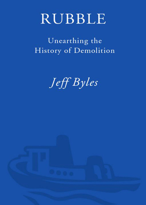 Book Rubble: Unearthing the History of Demolition free
