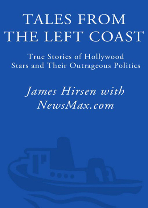 Book Tales from the Left Coast: True Stories of Hollywood Stars and Their Outrageous Politics free
