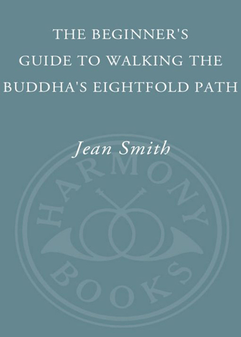 Book The Beginner's Guide to Walking the Buddha's Eightfold Path free