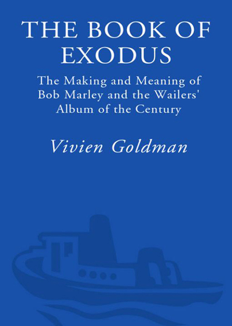 Book The Book of Exodus: The Making and Meaning of Bob Marley and the Wailers' Album of the Century free