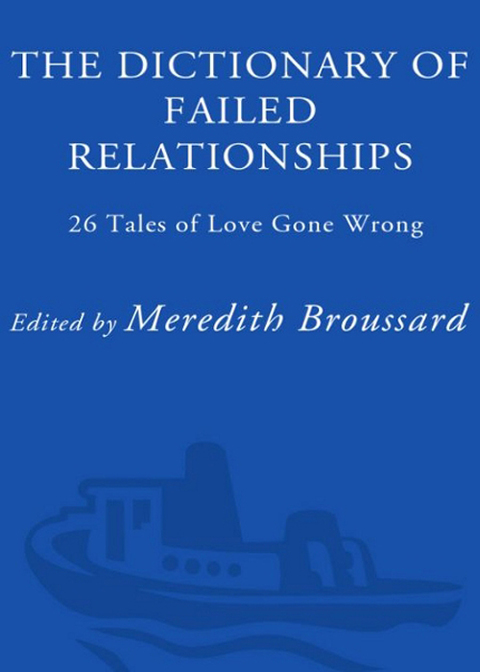 Book The Dictionary of Failed Relationships free