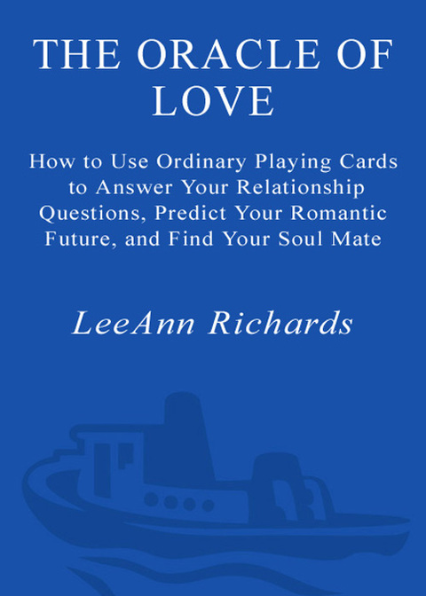 Book The Oracle of Love: How to Use Ordinary Playing Cards to Answer Your Relationship Questions, Predict Your Romantic Future, and Find Your Soul Mate free